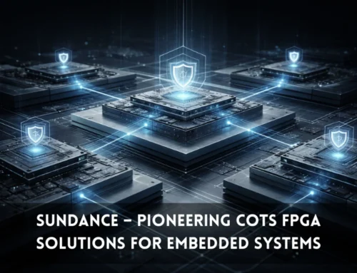 Sundance – Pioneering COTS FPGA Solutions for Embedded Systems